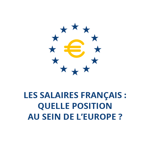 Les salaires français : quelle position au sein de l’Europe ?